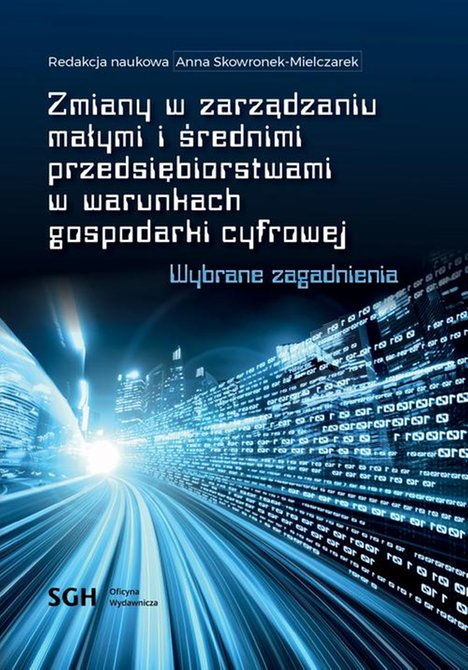 ebooki: Zmiany w zarządzaniu małymi i średnimi przedsiębiorstwami w warunkach gospodarki cyfrowej. Wybrane zagadnienia &ndash; ebook