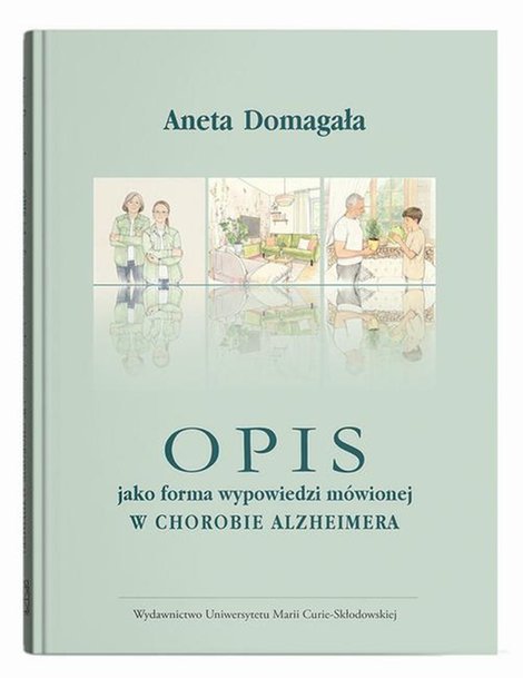 ebooki: Opis jako forma wypowiedzi m&oacute;wionej w chorobie Alzheimera &ndash; ebook
