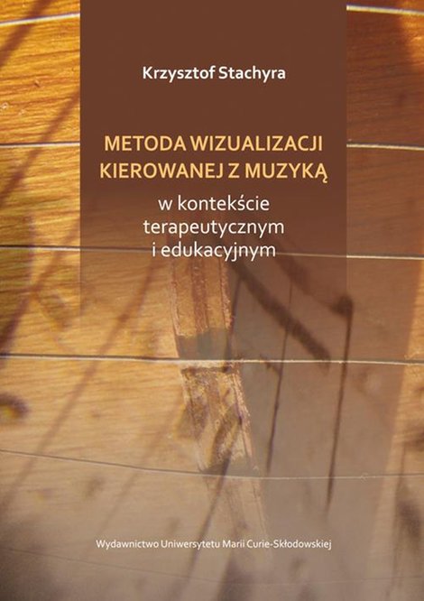 ebooki: Metoda wizualizacji kierowanej muzyką w kontekście terapeutycznym i edukacyjnym &ndash; ebook
