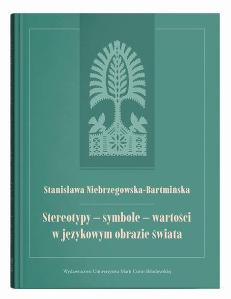 ebooki: Stereotypy - symbole - wartości w językowym obrazie świata &ndash; ebook