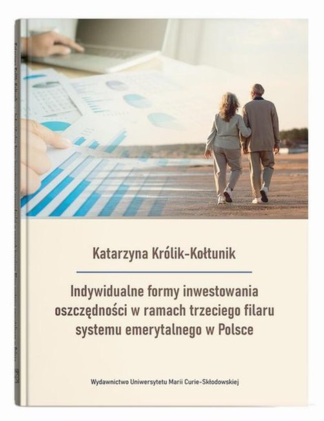ebooki: Indywidualne formy inwestowania oszczędności w ramach trzeciego filaru systemu emerytalnego w Polsce &ndash; ebook
