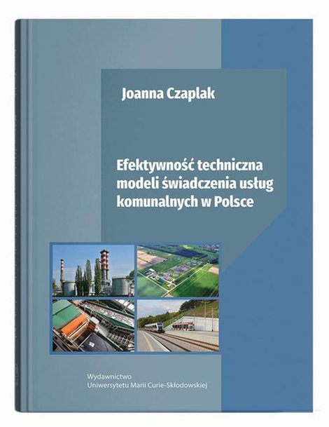 ebooki: Efektywność techniczna modeli świadczenia usług komunalnych w Polsce &ndash; ebook