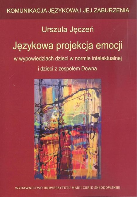 ebooki: Językowa projekcja emocji w wypowiedziach dzieci w normie intelektualnej i dzieci z zespołem Downa &ndash; ebook