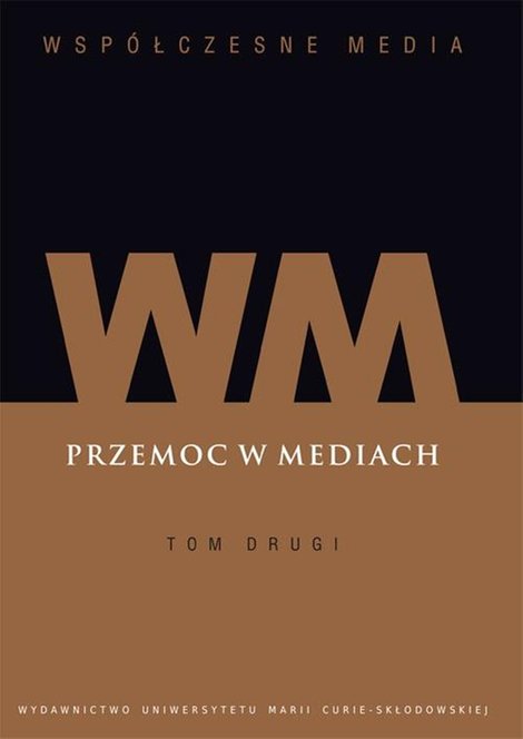ebooki: Wsp&oacute;łczesne Media. Przemoc w mediach. Tom 2 &ndash; ebook