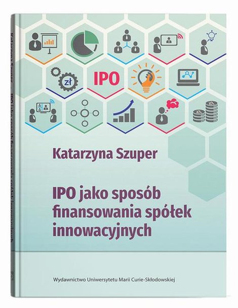 ebooki: IPO jako spos&oacute;b finansowania sp&oacute;łek innowacyjnych &ndash; ebook