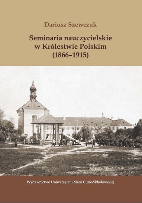 ebooki: Seminaria nauczycielskie w Królestwie Polskim (1866-1915) – ebook