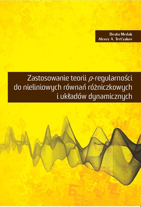 ebooki: Zastosowanie p-regularności do nieliniowych równań różniczkowych i układów dynamicznych – ebook
