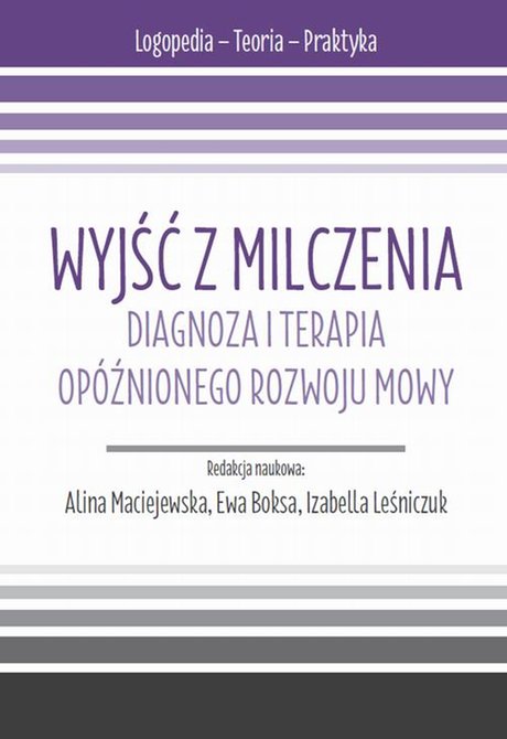 ebooki: Wyjść z milczenia. Diagnoza i terapia opóźnionego rozwoju mowy – ebook