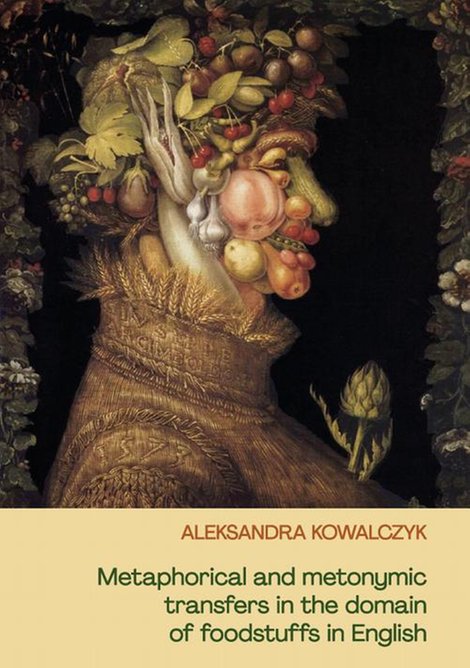 ebooki: Metaphorical and metonymic transfers in the domain of foodstuffs in English &ndash; ebook