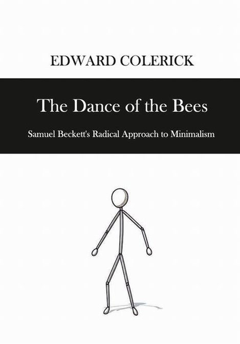 ebooki: The Dance of the Bees. Samuel Beckett's Radical Approach to Minimalism &ndash; ebook