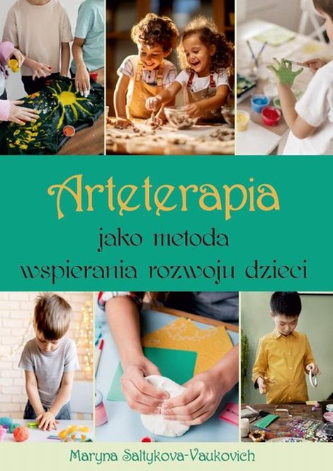 ebooki: Arteterapia jako metoda wspierania rozwoju dziecka &ndash; ebook