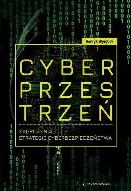 ebooki: Cyberprzestrzeń. Zagrożenia. Strategie cyberbezpieczeństwa – ebook