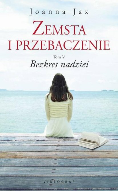 ebooki: Zemsta i przebaczenie Tom 5 Bezkres nadziei – ebook