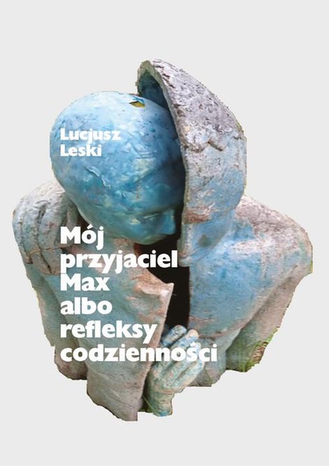 ebooki: Mój przyjaciel Max albo refleksy codzienności – ebook