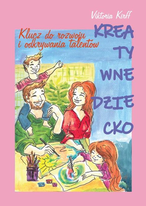 ebooki: Kreatywne dziecko. Klucz do rozwoju i odkrywania talent&oacute;w &ndash; ebook