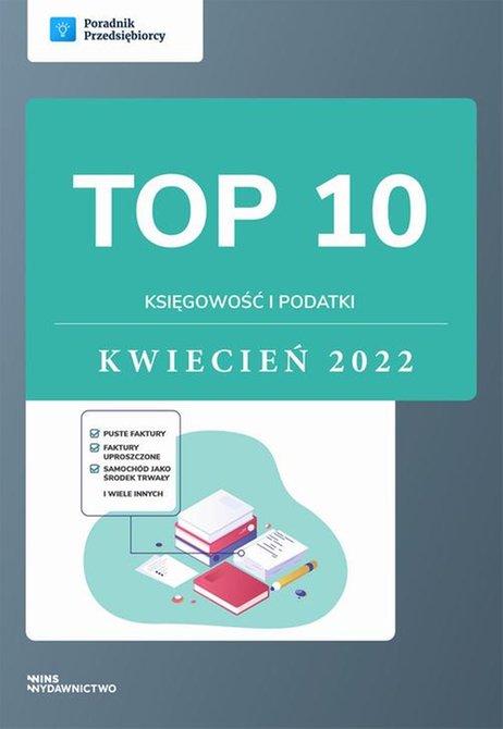 ebooki: TOP 10 Księgowość i podatki - kwiecień 2022 &ndash; ebook
