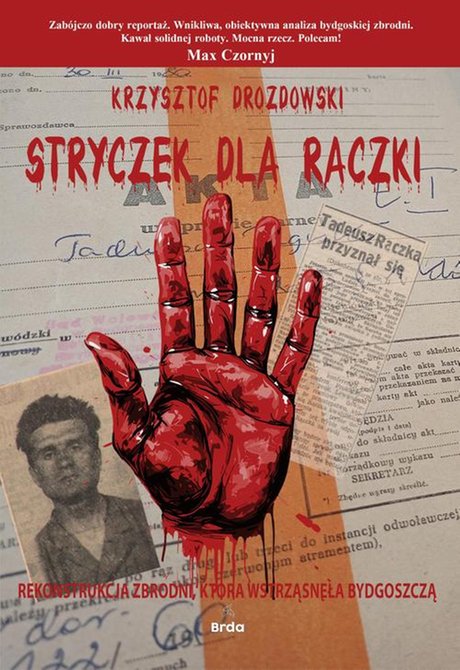 ebooki: Stryczek dla Rączki. Zbrodnia, kt&oacute;ra wstrząsnęła Bydgoszczą &ndash; ebook