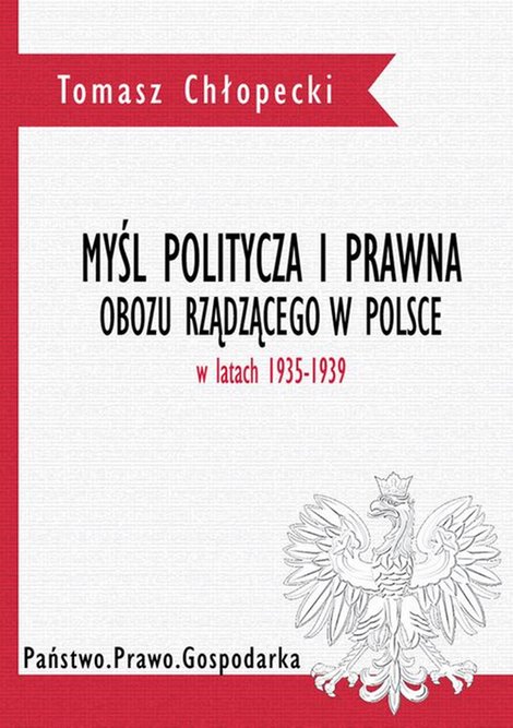 ebooki: Myśl polityczna i prawna obozu rządzącego w Polsce w latach 1935-1939 – ebook