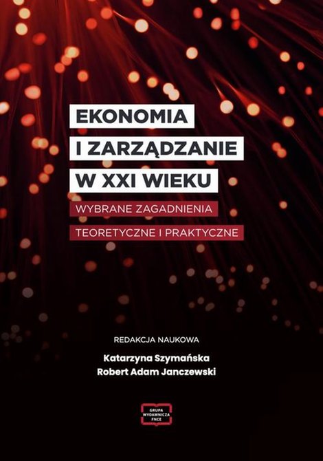 ebooki: EKONOMIA I ZARZĄDZANIE W XXI WIEKU Wybrane zagadnienia teoretyczne i praktyczne &ndash; ebook