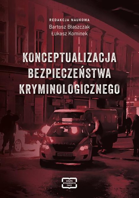ebooki: Konceptualizacja bezpieczeństwa kryminologicznego &ndash; ebook
