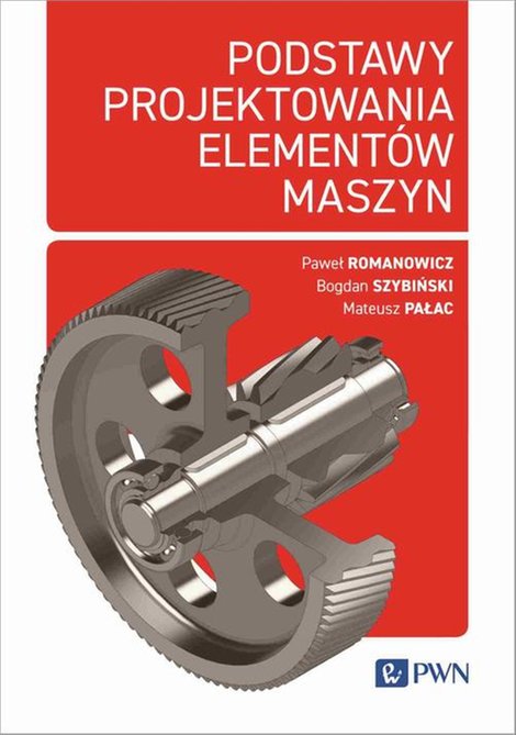 ebooki: Podstawy projektowania element&oacute;w maszyn &ndash; ebook