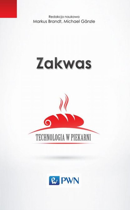 ebooki: Zakwas. Technologia w piekarni &ndash; ebook