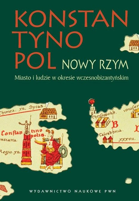 ebooki: Konstantynopol - Nowy Rzym. Miasto i ludzie w okresie wczesnobizantyjskim &ndash; ebook