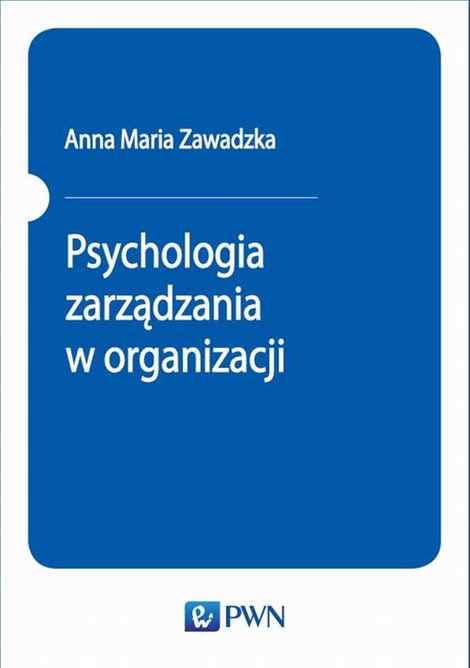 ebooki: Psychologia zarządzania w organizacji &ndash; ebook