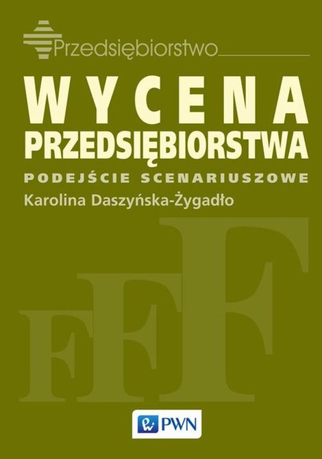 ebooki: Wycena przedsiębiorstwa: Podejście scenariuszowe &ndash; ebook