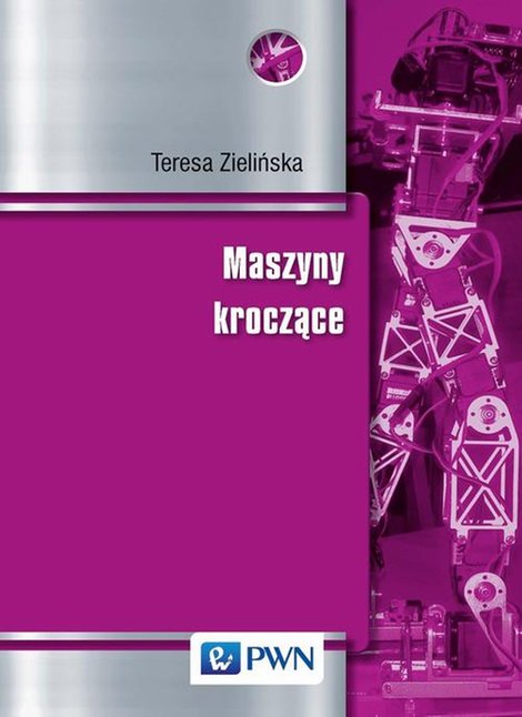 ebooki: Maszyny kroczące. Podstawy, projektowanie, sterowanie i wzorce biologiczne &ndash; ebook