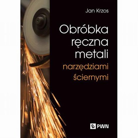 ebooki: Obr&oacute;bka ręczna metali narzędziami ściernymi &ndash; ebook