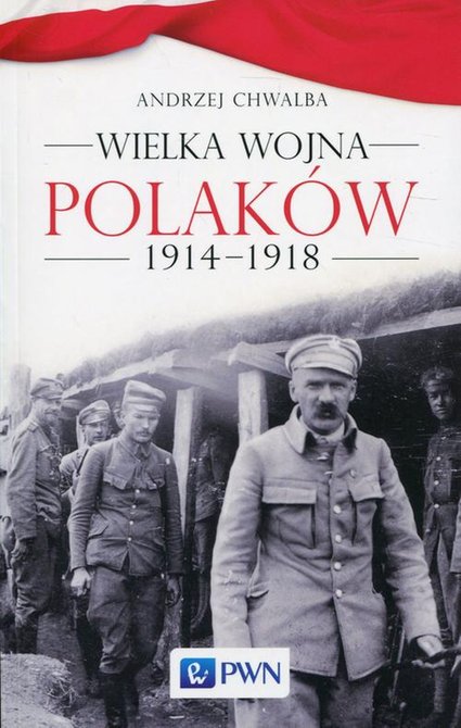 ebooki: Wielka wojna Polak&oacute;w 1914-1918 &ndash; ebook