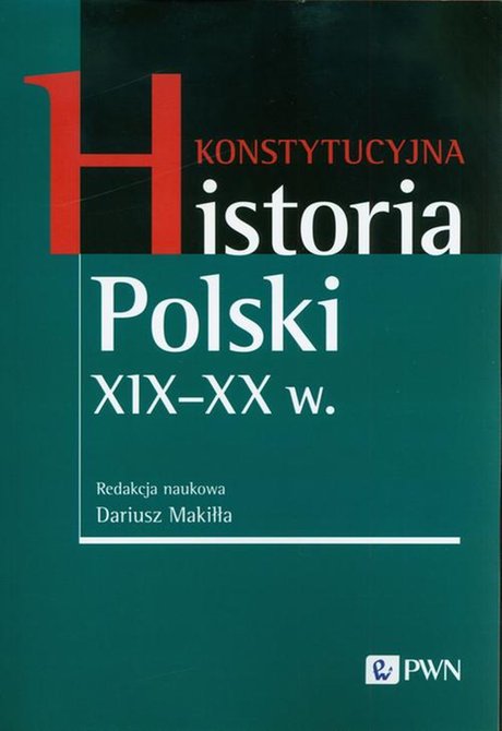 ebooki: Konstytucyjna historia Polski XIX-XX w. &ndash; ebook