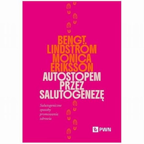 ebooki: Autostopem przez salutogenezę Salutogeniczne sposoby promowania zdrowia &ndash; ebook