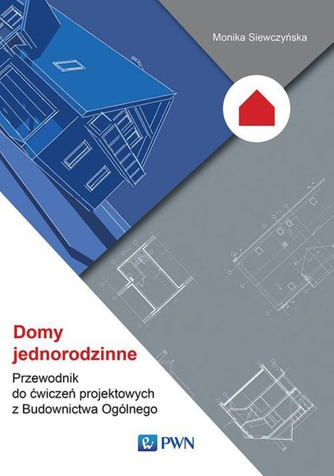 ebooki: Domy jednorodzinne. Przewodnik do ćwiczeń projektowych z Budownictwa Ogólnego – ebook