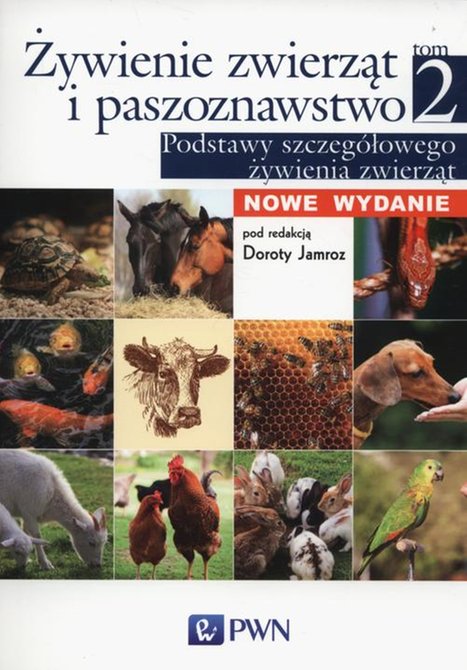ebooki: Żywienie zwierząt i paszoznawstwo. Tom 2. Podstawy szczeg&oacute;łowego żywienia zwierząt &ndash; ebook