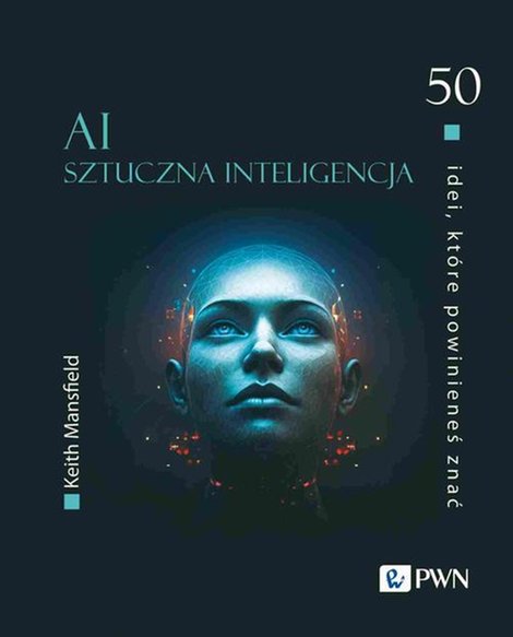 ebooki: 50 idei, kt&oacute;re powinieneś znać. AI Sztuczna inteligencja &ndash; ebook