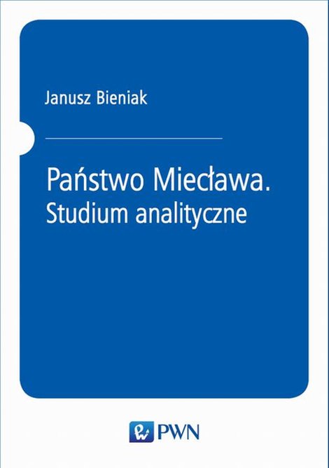 ebooki: Państwo Miecława. Studium analityczne – ebook
