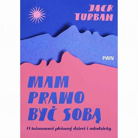 ebooki: Mam prawo być sobą O tożsamości płciowej dzieci i młodzieży &ndash; ebook
