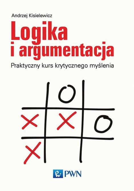 ebooki: Logika i argumentacja: Praktyczny kurs krytycznego myślenia &ndash; ebook