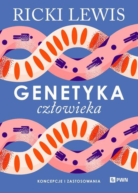 ebooki: Genetyka człowieka: Koncepcje i zastosowania &ndash; ebook