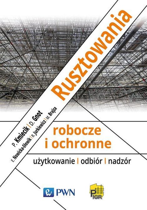 ebooki: Rusztowania robocze i ochronne: użytkowanie - odbi&oacute;r - nadz&oacute;r &ndash; ebook