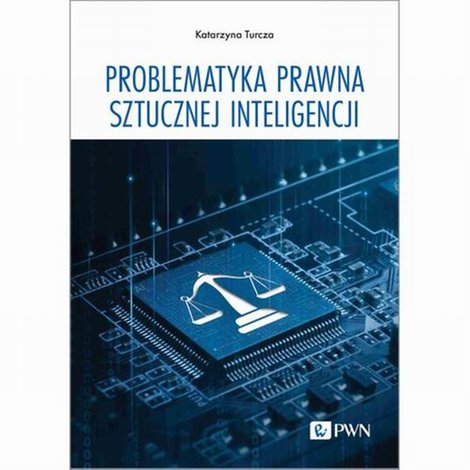 ebooki: Problematyka prawna sztucznej inteligencji – ebook
