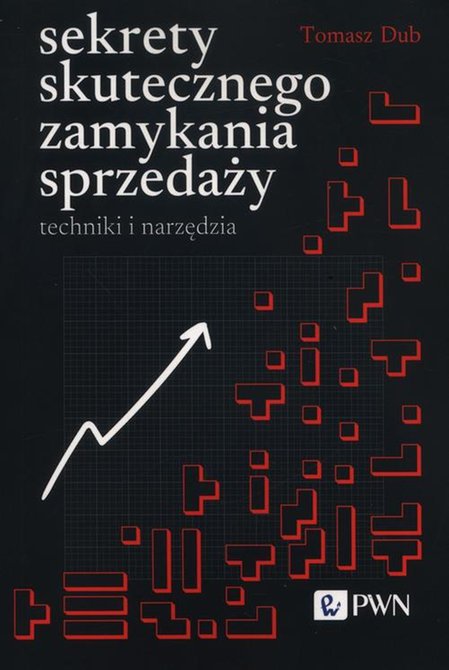 ebooki: Sekrety skutecznego zamykania sprzedaży: Techniki i narzędzia &ndash; ebook