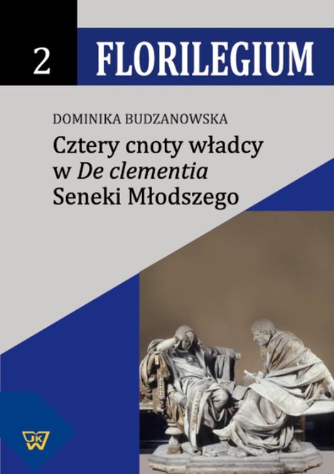 ebooki: Cztery cnoty władcy w "De Clementia" Seneki Młodszego &ndash; ebook