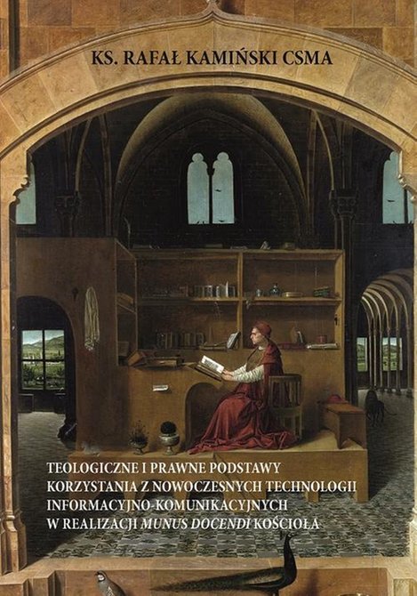 ebooki: Teologiczne i prawne podstawy korzystania z nowoczesnych technologii informacyjno-komunikacyjnych w realizacji munus docendi Kościoła &ndash; ebook