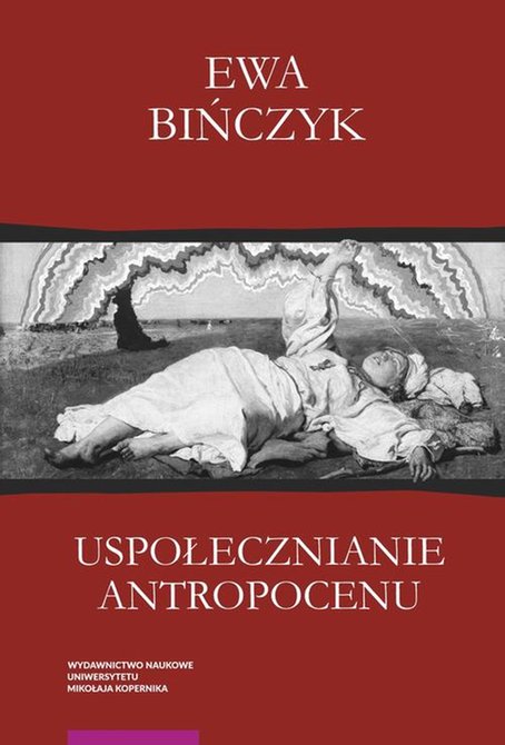 ebooki: Uspołecznianie antropocenu: Ekowerwa i ekologizowanie ekonomii &ndash; ebook