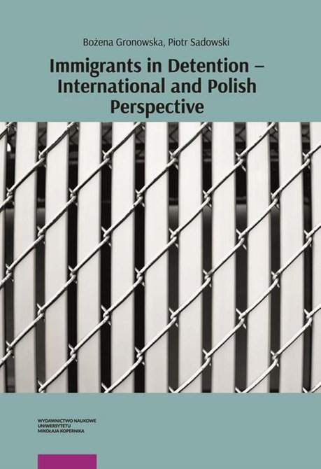ebooki: Immigrants in Detention - International and Polish Perspective &ndash; ebook