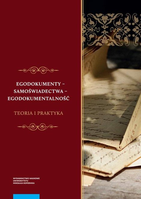 ebooki: Egodokumenty - samoświadectwa - egodokumentalność Teoria i praktyka &ndash; ebook