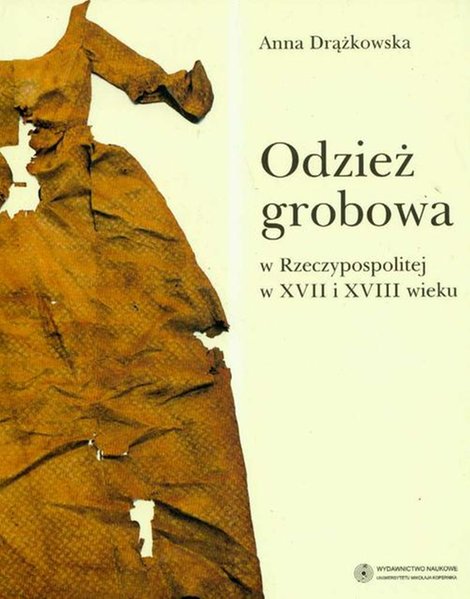 ebooki: Odzież grobowa w Rzeczypospolitej w XVII i XVIII wieku &ndash; ebook